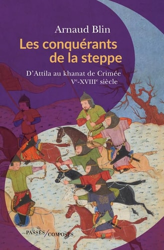 ES CONQUERANTS DE LA STEPPE, de Arnaud Blin | portada del libro