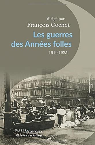 ES GUERRES DES ANNEES FOLLES, de François Cochet | portada del libro