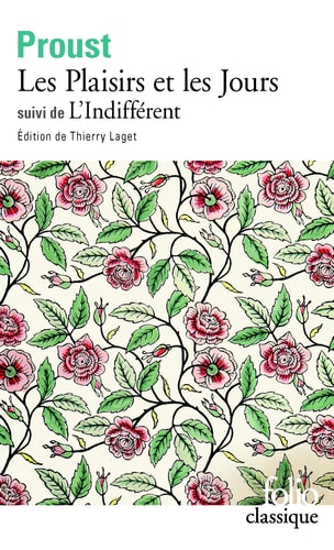 LES PLAISIRS ET LES JOURS / L'INDIFFERENT ET AUTRES TEXTES, de Proust | portada del libro