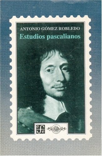 ESTUDIOS PASCALIANOS, de GOMEZ ROBLEDO | portada del libro
