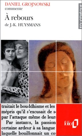 A REBOURS DE J.-K. HUYSMANS ESSAI ET DOSSIER, de Daniel Grojnowski | portada del libro