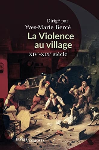 A VIOLENCE AU VILLAGE, de Yves-Marie Bercé | portada del libro