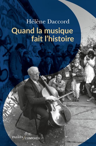 UAND LA MUSIQUE FAIT L'HISTOIRE, de Hélène Daccord | portada del libro