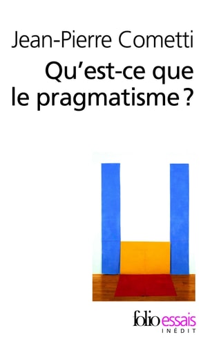Qu'est-ce que le pragmatisme?, de Jean-Pierre Cometti | portada del libro