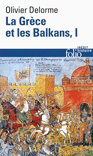 GRECE ET LES BALKANS T1, de Olivier Delorme | portada del libro