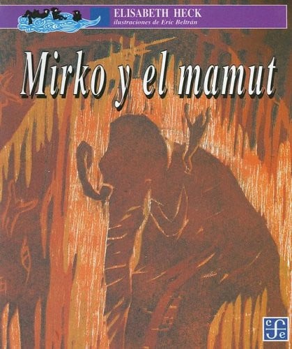 MIRKO Y EL MAMUT, de HECK | portada del libro