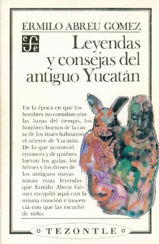 LEYENDAS Y CONSEJAS DEL ANTIGUO YUCATAN, de ABREU GOMEZ | portada del libro