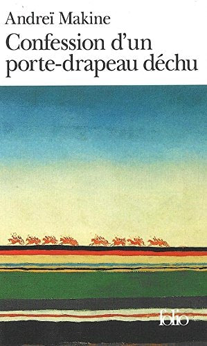 CONFESSION D'UN PORTE-DRAPEAU DECHU, de Andreï Makine | portada del libro