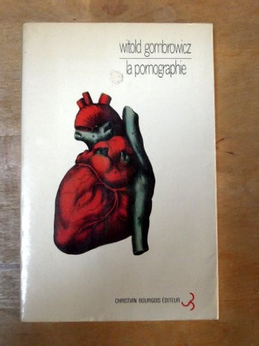 LA PORNOGRAPHIE, de GOMBROWICZ WITO | portada del libro