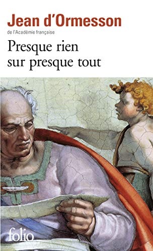 PRESQUE RIEN SUR PRESQUE TOUT, de Jean d' Ormesson | portada del libro