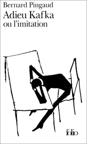 ADIEU KAFKA OU L'IMITATION, de Bernard Pingaud | portada del libro