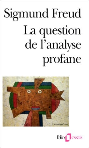 LA QUESTION DE L'ANALYSE PROFANE, de Sigmund Freud | portada del libro