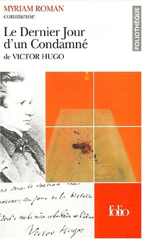 LE DERNIER JOUR D'UN CONDAMNE DE VICTOR HUGO, de Myriam Roman | portada del libro