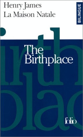 MAISON NATALE/ LA THE BIRTHPLACE, de Henry James | portada del libro