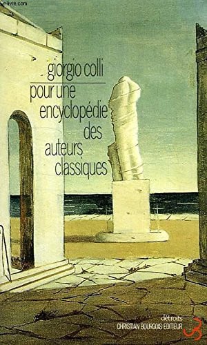 POUR UNE ENCYCLOPEDIE DES AUTEURS CLASSIQUES, de COLLI GIORGIO | portada del libro