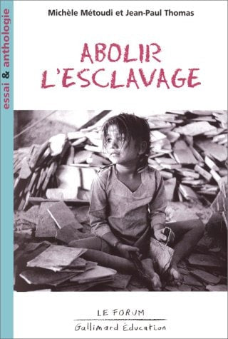 ABOLIR L'ESCLAVAGE, de Michèle Métoudi | portada del libro