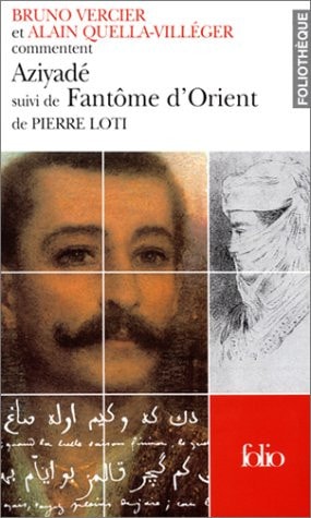 AZIYADE/FANTOME D'ORIENT DE PIERRE LOTI, de Bruno Vercier | portada del libro