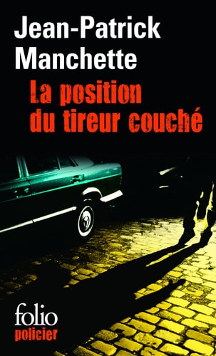 LA POSITION DU TIREUR COUCHE, de Jean-Patrick Manchette | portada del libro