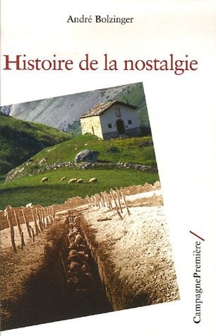 HISTOIRE DE LA NOSTALGIE, de André Bolzinger | portada del libro
