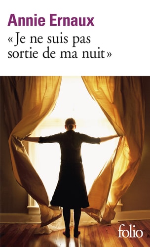 JE NE SUIS PAS SORTIE DE MA NUIT, de Annie Ernaux | portada del libro