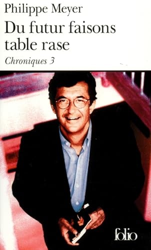 DU FUTUR FAISONS TABLE RASE CHRONIQUES T3, de Philippe Meyer | portada del libro