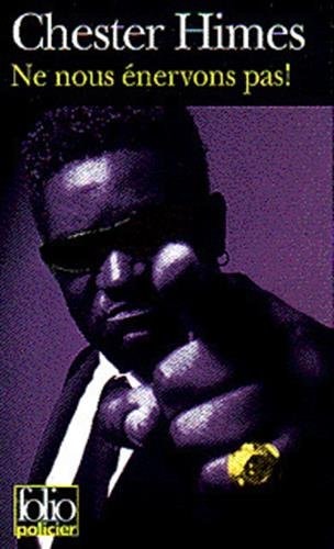NE NOUS ENERVONS PAS, de Chester Himes | portada del libro