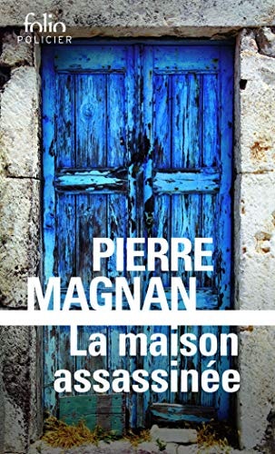 LA MAISON ASSASSINEE, de Pierre Magnan | portada del libro