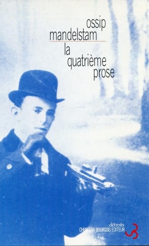 LA QUATRIEME PROSE, de MANDELSTAM OSSI | portada del libro