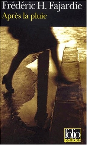 APRES LA PLUIE, de Frédéric H. Fajardie | portada del libro