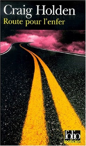 ROUTE POUR L'ENFER, de Craig Holden | portada del libro