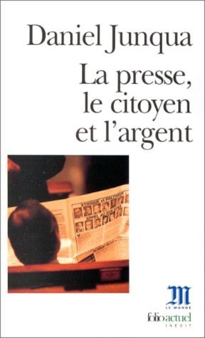 LA PRESSE LE CITOYEN ET L'ARGENT, de Daniel Junqua | portada del libro