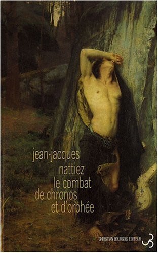 LE COMBAT DE CHRONOS ET D'ORPHEE, de NATTIEZ JEAN-JA | portada del libro