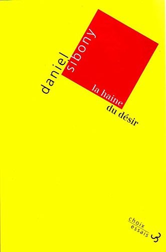 LA HAINE DU DESIR, de SIBONY DANIEL | portada del libro