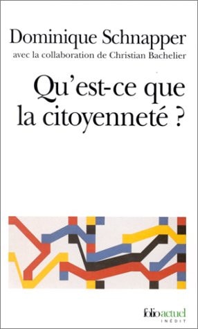 QU'EST-CE QUE LA CITOYENNETE ?, de Dominique Schnapper | portada del libro