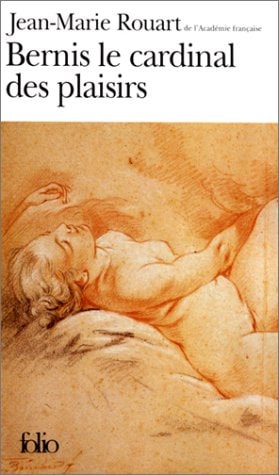BERNIS LE CARDINAL DES PLAISIRS, de Jean-Marie Rouart | portada del libro