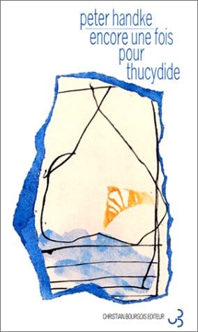 ENCORE UNE FOIS THUCYDIDE, de HANDKE PETER | portada del libro