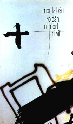 ROLDAN NI MORT NI VIF, de MONTALBAN MANUE | portada del libro