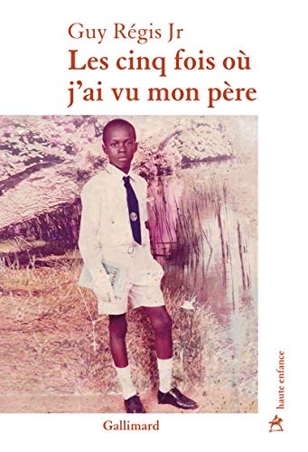 LES CINQ FOIS OU J'AI VU MON PERE, de Guy Régis | portada del libro