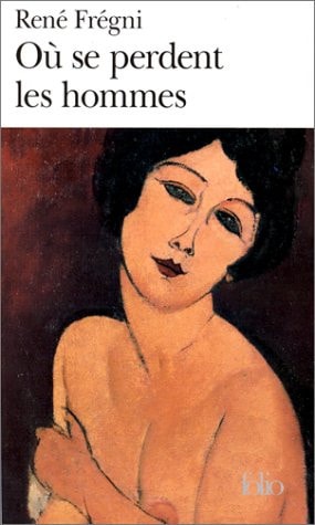 OU SE PERDENT LES HOMMES, de René Frégni | portada del libro
