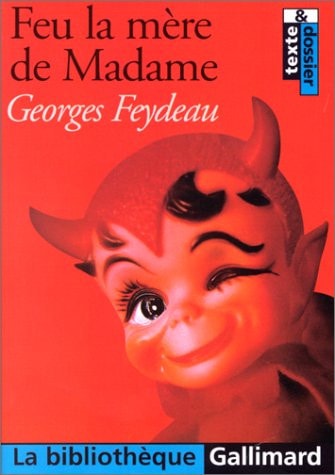 FEU LA MERE DE MADAME, de Georges Feydeau | portada del libro