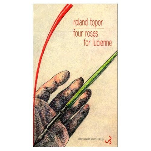 FOUR ROSES FOR LUCIENNE, de TOPOR ROLAND | portada del libro