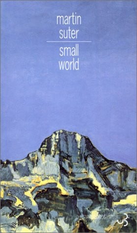 SMALL WORLD, de SUTER MARTIN | portada del libro