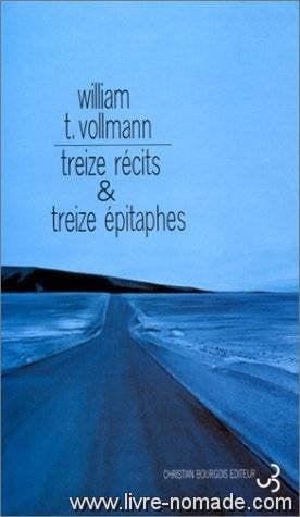TREIZE RECITS ET TREIZE EPITAPHES, de VOLLMANN WILLIA | portada del libro