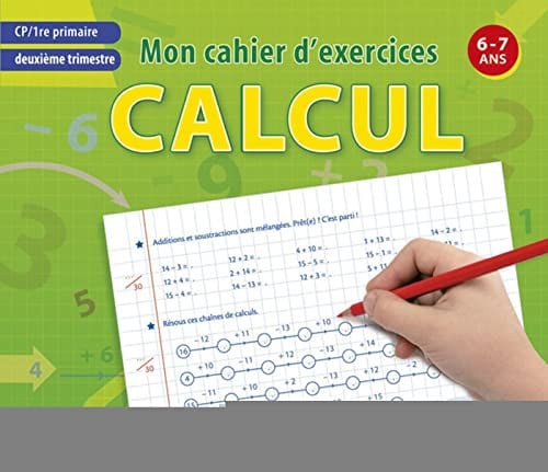 MON CAHIER D'EXERCICES CALCUL DEUXIEME TRIM CP 6-7 ANS, de COLLECTIF | portada del libro