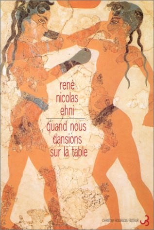 QUAND NOUS DANSIONS SUR LA TABLE, de EHNI RENE | portada del libro