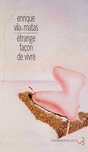 ETRANGE FACON DE VIVRE, de VILA-MATAS ENRI | portada del libro