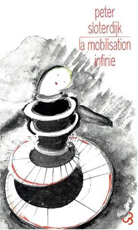 LA MOBILISATION INFINIE, de SLOTERDIJK PETE | portada del libro