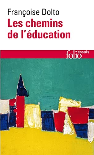 CHEMINS DE L EDUCATION, de Françoise Dolto | portada del libro