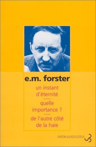 NOUVELLES / UN INSTANT D'ETERNITE / QUELLE IMPORTANCE / L'AU, de FORSTER EDWARD | portada del libro