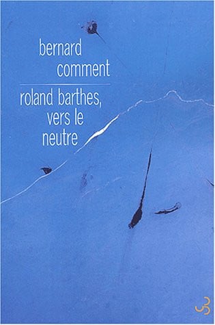 ROLAND BARTHES VERS LE NEUTRE NED, de COMMENT BERNARD | portada del libro